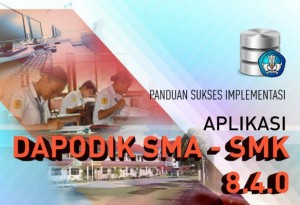 Rilis Buku Panduan Sukses Implementasi Dapodik SMA SMK 8.4.0